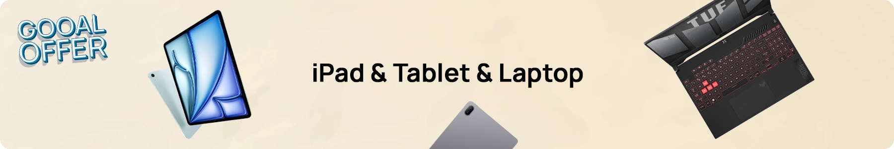 IPAD & TABLET & LAPTOP